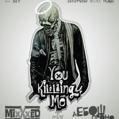 MixXxED - You killing me mix