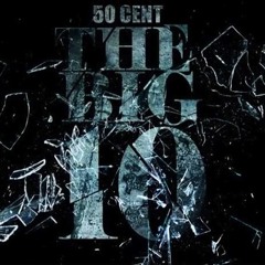 50 cent mix The big 10