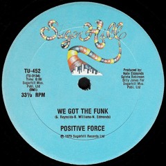 Positive Force - We Got The Funk - ArtMixDj Edit