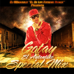 DJ R0naaald ''El De Los Fucking Remix'' - Gotay ''El Autentiko'' Special Mix (2011)