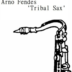 Arno Fendes - Tribal Sax (original tribal mix)