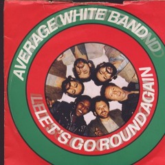 Average White Band - Let's Go Around Again (Mutran's Mix)