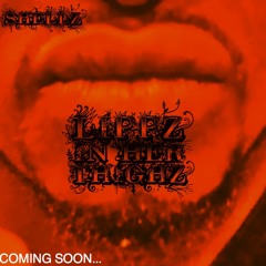 SHELLZ STCLOUD FT QUIL & SP33DY - L I P P Z  I N  H E R  T H I G H Z  (ROUGH VERSION)
