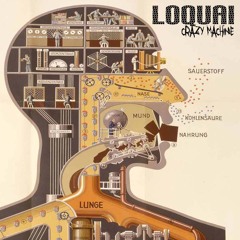 Loquai - Crazy Machine """"FREE DOWNLOAD!!""""