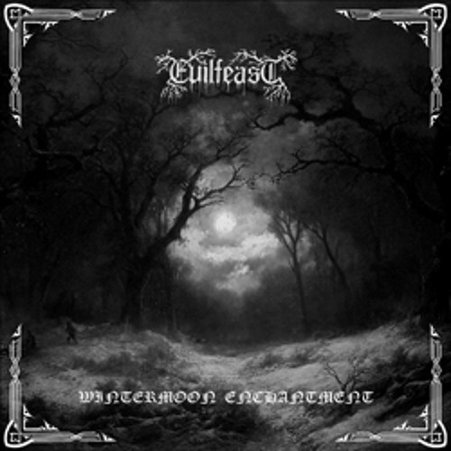 EVILFEAST - Fullmoon over the eastern woods