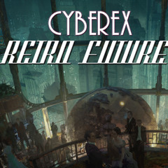 Cyberex - Retro Future
