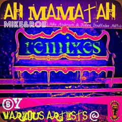Mike & Rob-Ah Mamatah (Jason DuB's Still see you mix)