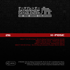 X-POSE - We Are Being Colonized [Datablender DTB026D] preview