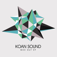 INSP002: KOAN Sound - Max Out EP