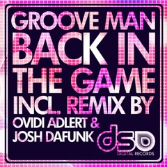 NEW RELEASED 18/12/11 Grooveman - Back In The Game (Ovidi Adlert & Josh DaFunk Remix)