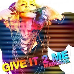 Madonna - Give It 2 Me (Sticky & Sweet Tour Studio Version)