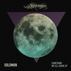 Solomun - Something We All Adore - Original Mix