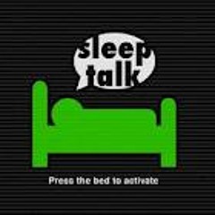 Sleep Talk
