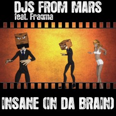 Djs From Mars feat. Fragma - Insane (In da Brain) (Avengers remix)
