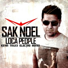 Sak Noel - Loca People (Kevin Traxx Electro Remix 2011)