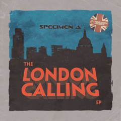 Specimen A - The London Calling EP [Funkatech Records]
