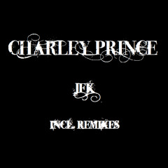 Charley Prince - JFK (Nick Sijmen Remix) Out Now!
