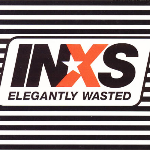 INXS Elegantly Wasted (Captainemo's Dub 2)