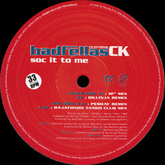 Badfellas Feat CK - Soc It To Me (Dillinja Remix) 12" Vinyl Rip 2002
