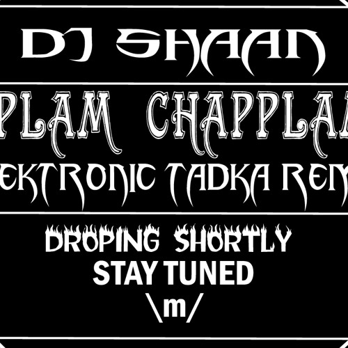 Aplam Chhaplam Elektronic Tadka Dj Shaan Demo Reimx