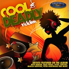 COOL AND DEADLY RIDDIM MIX