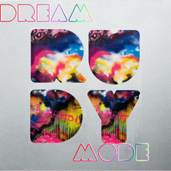 Dream Mode (Katy Perry x Coldplay x Rihanna)