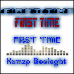 Freak VS First Time (KumzP Remix)