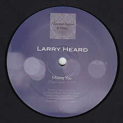Larry Heard - Missing You (Jazz Cafe Mix)