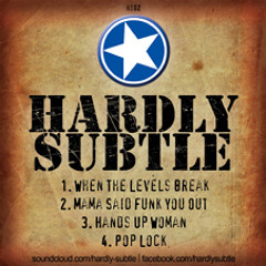 Hardly Subtle  EP 2 (Digital Download)