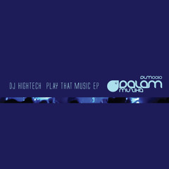 [Dalam Muzika]DLM007 DJ Hightech - Play That Music (NYL MIX) *OUT NOW*