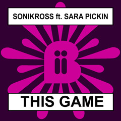 Sonikross ft Sara Pickin - This Game (Jackson Marc Remix)