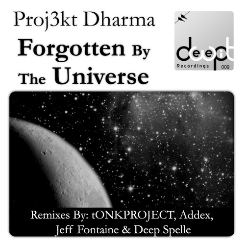 Proj3kt Dharma - Forgotten By The Universe (Jeff fontaine & Deep Spelle Remix) [DeepWit Recordings]