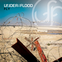 Under The Flood - Fly (Radio Edit)