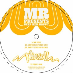 MR "Keep Her Happy" (Earwig Extendo Dub)