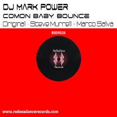 Comon Baby Bounce -DJ Mark Power - Steve Murrell Remix (192kbps Preview) OUT NOW !