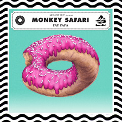 Monkey Safari - Fat Papa (Original)