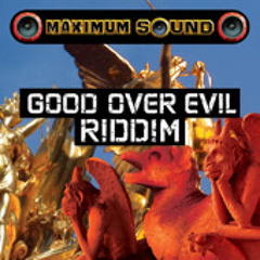 REGGAE-GOOD OVER EVIL RIDDIM MIX