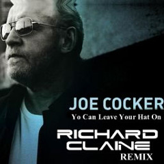 Joe Cocker-Yo Can Leave Your Hat On-(Richard Cläine Remix) - Preview