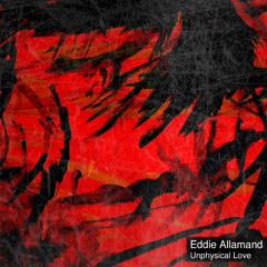 Eddie Allamand - Unphysical Love