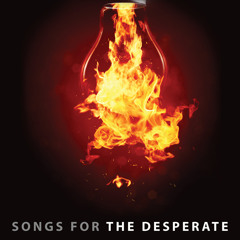 Song for The Desperate