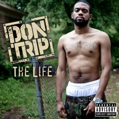 Don Trip - The Life