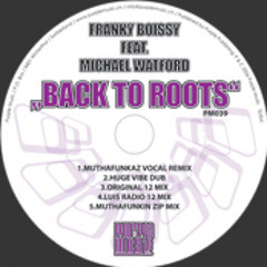 Franky Boissy Ft. Michael Watford "Back To My Roots" (LUIS RADIO 12 mix)