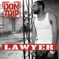 Don Trip - Lawyer (Dirty)