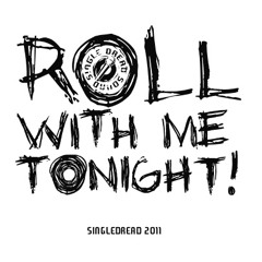 Roll With Me Tonight - SingleDread Sound - Mixtape
