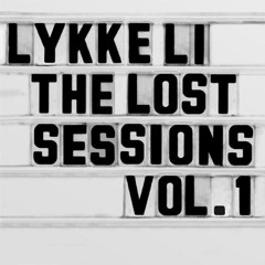 I Follow Rivers - The Lost Sessions Vol 1.