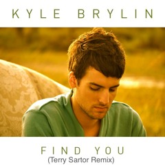 Kyle Brylin - Find You (Terry Sartor Remix)