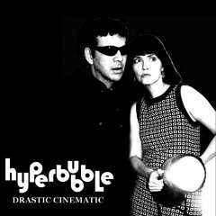HYPERBUBBLE - Drastic Cinematic track 2: Midnight Cruiser