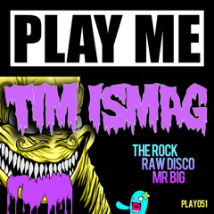 Tim Ismag - Mr Big (Obscenity Remix) [Play Me Records]