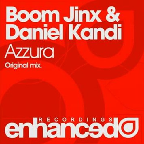 Boom Jinx & Daniel Kandi - Azzura (Soundcloud Preview)