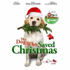 My Christmas Dream - The Dog Who Saved Christmas
